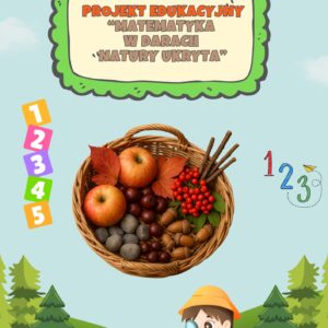 "Matematyka w darach natury ukryta" - projekt edukacyjny