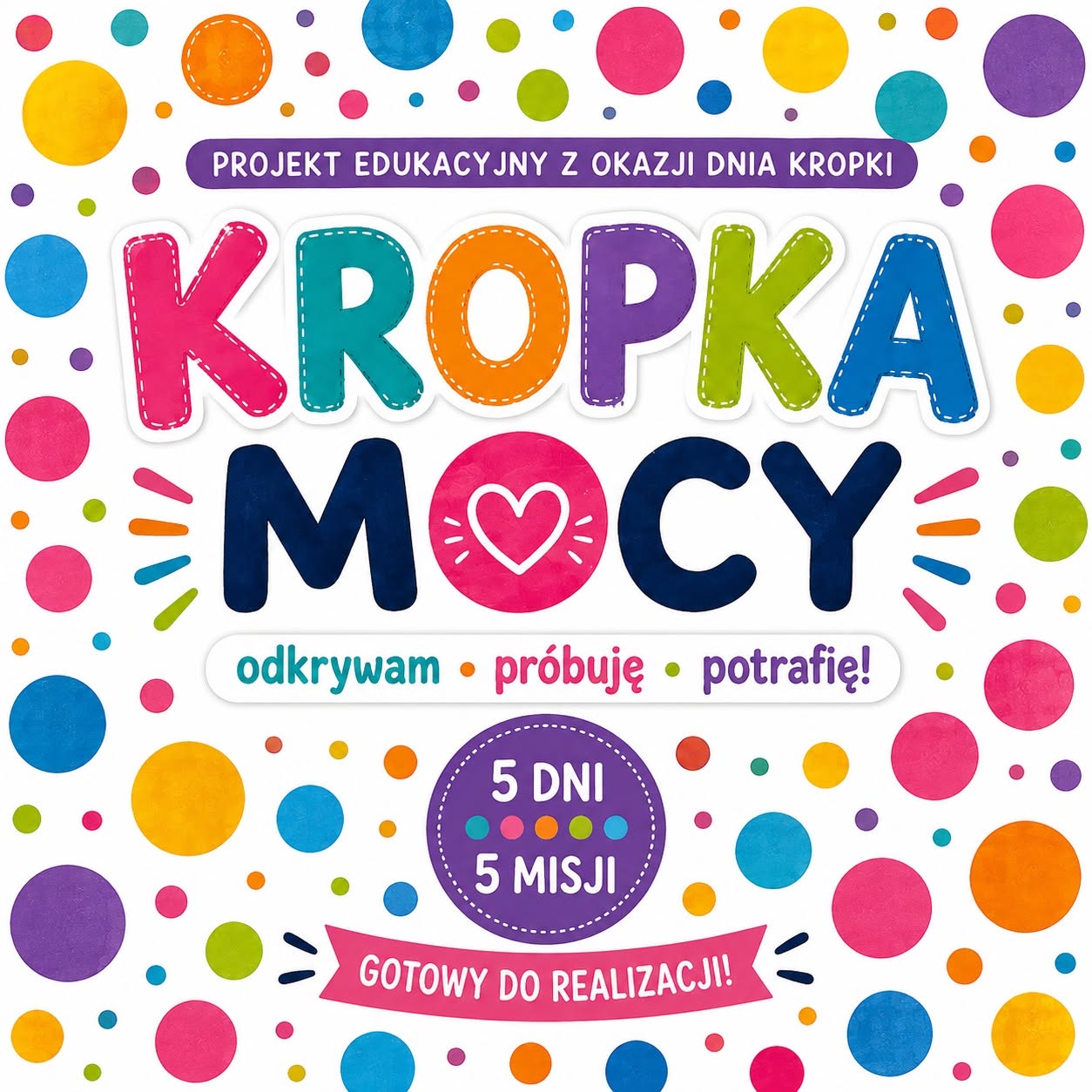 "Kropka mocy- odkrywam, próbuję, potrafię"- projekt edukacyjny